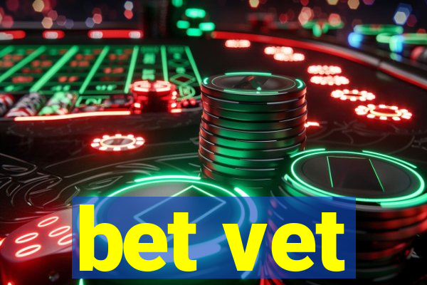 bet vet